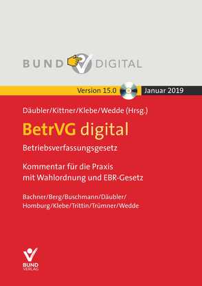 BetrVG digital Vers. 15.0 – Einzelbezug von Däubler,  Wolfgang, Kittner,  Michael, Klebe,  Thomas, Wedde,  Peter