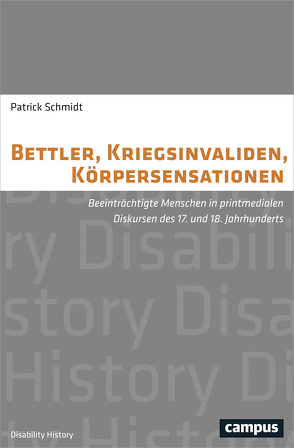 Bettler, Kriegsinvaliden, Körpersensationen von Schmidt,  Patrick