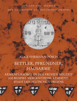 Bettler, Pfründner, Hausarme von Ehrmann-Pösch,  Alice