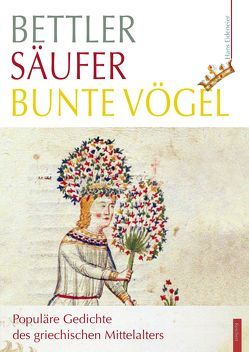 Bettler – Säufer – bunte Vögel von Eideneier,  Hans