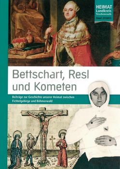 Bettschart, Resl und Kometen von Baron,  Bernhard M, Fähnrich Harald, Malzer,  Christian, Tirschenreuth,  Landkreis