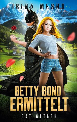 Betty Bond ermittelt von Mesko,  Irina