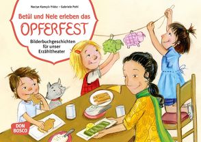 Betül und Nele erleben das Opferfest. Kamishibai Bildkartenset. von Kamcili-Yildiz,  Naciye, Pohl,  Gabriele