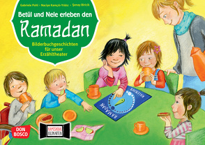 Betül und Nele erleben den Ramadan. Kamishibai Bildkartenset. von Biricik,  Senay, Kamcili-Yildiz,  Naciye, Pohl,  Gabriele