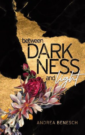 Between Darkness and Light von Benesch,  Andrea