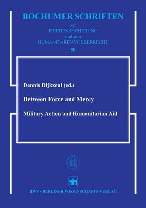 Between Force and Mercy von Dijkzeul,  Dennis