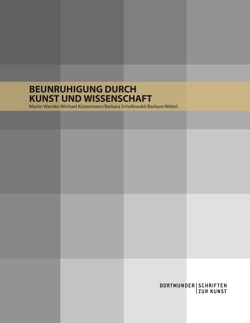 Beunruhigung durch Kunst und Wissenschaft von Küstermann,  Michael, Schellewald,  Barbara, Warnke,  Martin, Welzel,  Barbara