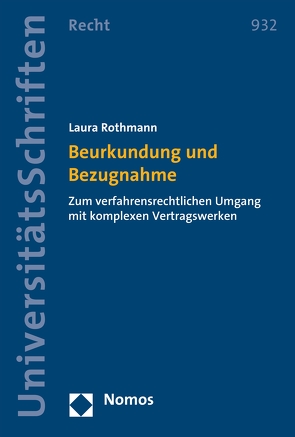 Beurkundung und Bezugnahme von Rothmann,  Laura