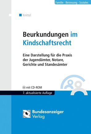 Beurkundungen im Kindschaftsrecht von Knittel,  Bernhard