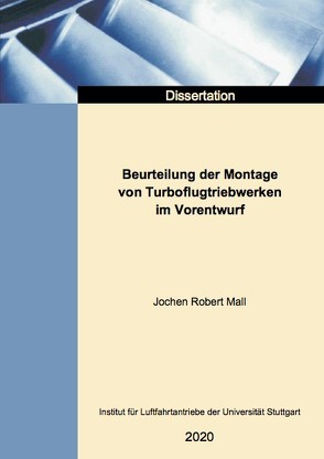 Beurteilung der Montage von Turboflugtriebwerken im Vorentwurf von Mall,  Jochen Robert