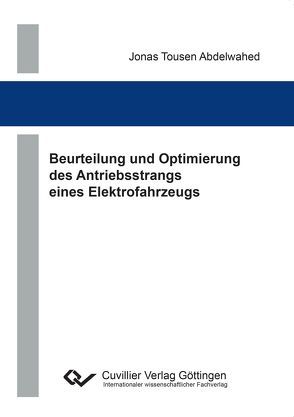 Beurteilung und Optimierung des Antriebsstrangs eines Elektrofahrzeugs von Tousen Abdelwahed,  Jonas