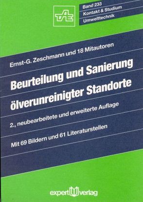 Beurteilung und Sanierung ölverunreinigter Standorte von Zeschmann,  Ernst G.