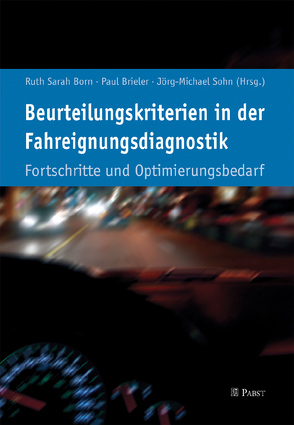 Beurteilungskriterien in der Fahreignungsdiagnostik von Born,  Ruth Sarah, Brieler,  Paul, Sohn,  Jörg-Michael