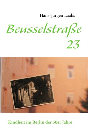 Beusselstraße 23 von Laabs,  Hans-Jürgen