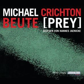 Beute (Prey) von Crichton,  Michael, Jaenicke,  Hannes, Timmermann,  Klaus, Wasel,  Ulrike