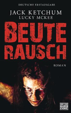 Beuterausch von Häußler,  Marcel, Ketchum,  Jack, McGee,  Lucky