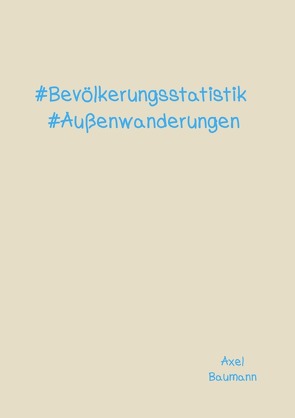 #Bevölkerungsstatistik #Außenwanderungen von Baumann,  Axel