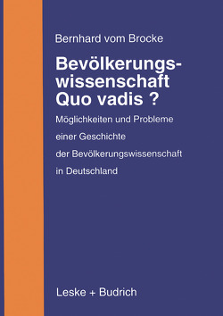 Bevölkerungswissenschaft — Quo vadis? von Vom Brocke,  Bernhard