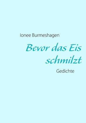 Bevor das Eis schmilzt von Burmeshagen,  Ionee