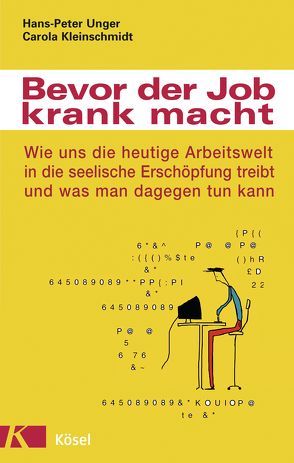 Bevor der Job krank macht von Kleinschmidt,  Carola, Unger,  Hans-Peter