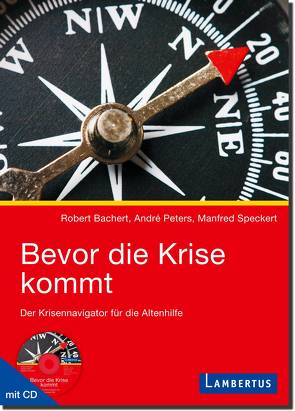 Bevor die Krise kommt von Bachert,  Robert, Peters,  André, Speckert,  Manfred