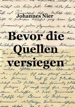 Bevor die Quellen versiegen von Nier,  Johannes