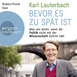 Bevor es zu spät ist von Lauterbach,  Karl, Schönfeld,  Joachim