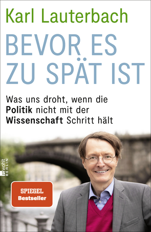 Bevor es zu spät ist von Lauterbach,  Karl