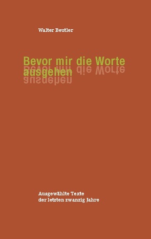 Bevor mir die Worte ausgehen von Beutler,  Walter