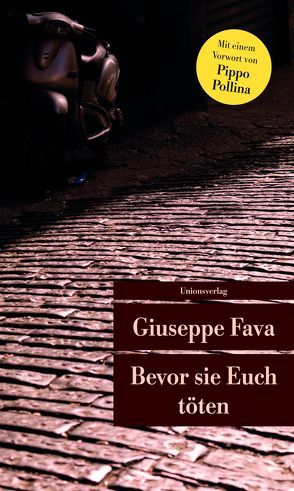 Bevor sie Euch töten von Chotjewitz,  Peter O, Fava,  Giuseppe