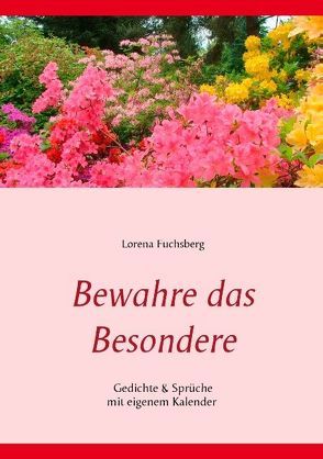 Bewahre das Besondere von Fuchsberg,  Lorena
