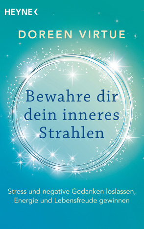 Bewahre dir dein inneres Strahlen von Hansen,  Angelika, Virtue,  Doreen