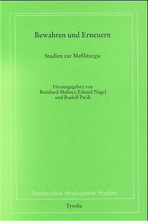 Bewahren und Erneuern von Coreth,  Emerich, Kern,  Walter, Messner,  Reinhard, Nagel,  Eduard, Pacik,  Rudolf, Rotter,  Hans