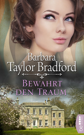 Bewahrt den Traum von Schleichert,  Sonja, Taylor Bradford,  Barbara