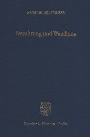 Bewahrung und Wandlung. von Huber,  Ernst Rudolf