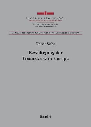 Bewältigung der Finanzkrise in Europa von Kalss,  Susanne, Sethe,  Rolf