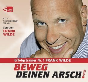 Beweg Deinen Arsch JETZT von Wilde,  Frank