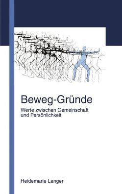 Beweg-Gründe von Langer,  Heidemarie