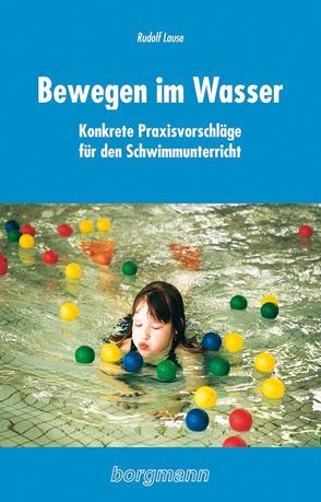 Bewegen im Wasser von Lause,  Rudolf