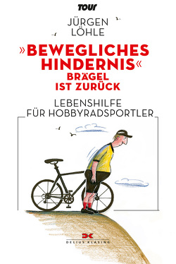 „Bewegliches Hindernis“ – Brägel ist zurück von Löhle,  Jürgen