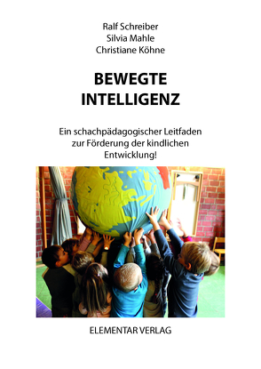 Bewegte Intelligenz von Köhne,  Christiane, Mahle,  Silvia, Schreiber,  Ralf