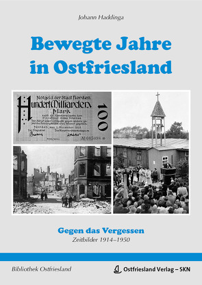 Bewegte Jahre in Ostriesland von Haddinga,  Johann