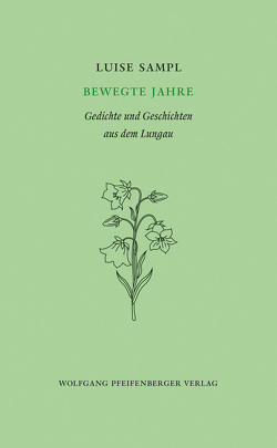 Bewegte Jahre von Sampl,  Luise