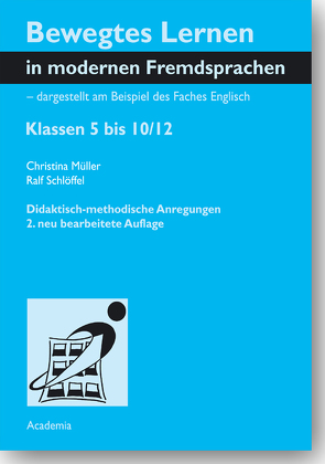 Bewegtes Lernen in modernen Fremdsprachen – dargestellt am Beispiel des Faches Englisch von Müller,  Christina, Schlöffel,  Ralf.