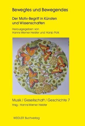 Bewegtes und Bewegendes von Heister,  Hanns-Werner, Polk,  Hanjo