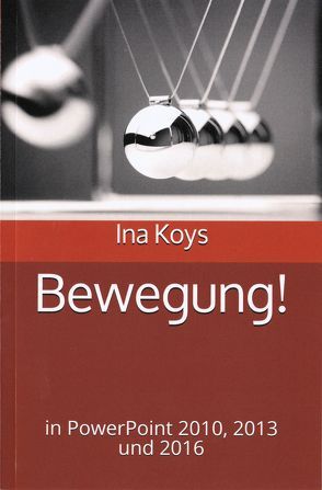 Bewegung! von Koys,  Ina