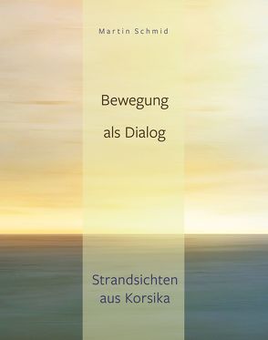 Bewegung als Dialog von Schmid,  Martin