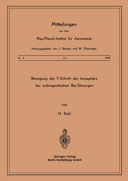 Bewegung der F-Schicht der Ionosphäre bei erdmagnetischen Bai-Störungen von Kohl,  H.