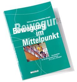 Bewegung im Mittelpunkt – Mappe 2 von Geissbühler-Strupler,  Michael, Geissbühler-Strupler,  Sabina