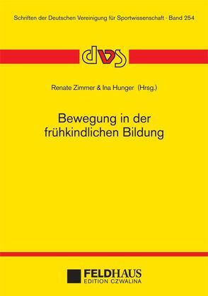 Bewegung in der frühkindlichen Bildung von Hunger,  Ina, Zimmer,  Renate